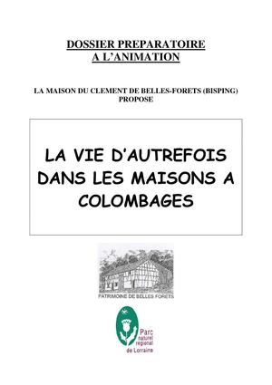 La vie d'auterfois dans les maisons à colombage