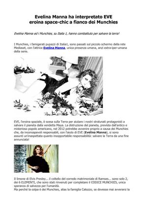 Evelina Manna ha interpretato EVE eroina space-chic a fianco dei Munchies