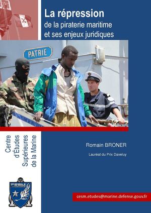La répression de la piraterie maritime et ses enjeux juridiques