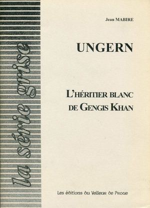 Ungern, le baron fou