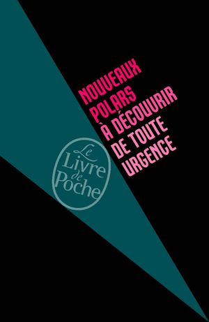 Nouveaux polars à découvrir de toute urgence.