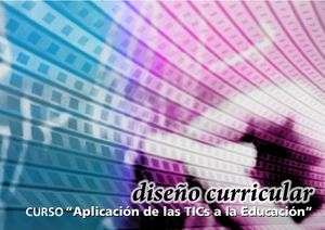 Diseño Curricular Aplicación de las TICs a la Educación