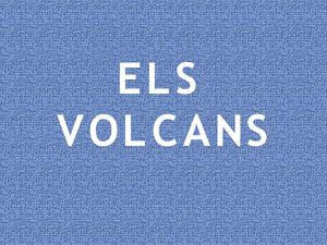 ELS  VOLCANS