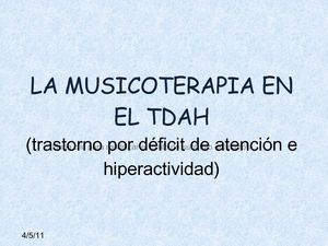 trastorno de atencion e hiperactividad y musicoterapia             