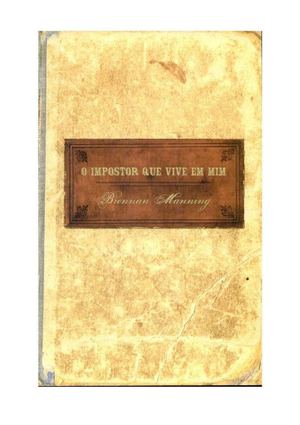 Brennan Manning - O Impostor Que Vive Em Mim