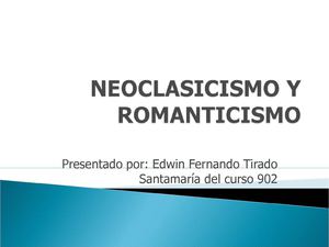 Neoclasicismo y Romanticismo