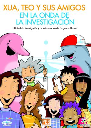 XUA, TEO Y SUS AMIGOS EN LA ONDA DE LA INVESTIGACIÓN 1