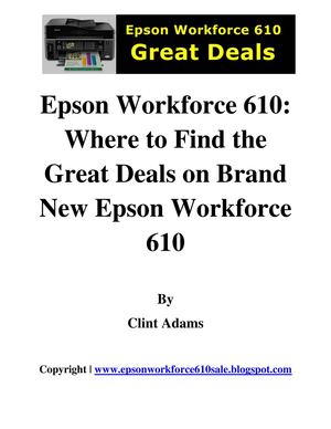 Epson Workforce 610: Where to Find the Great Deals on Brand New Epson Workforce 610