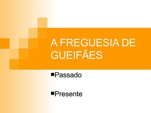 A FREGUESIA DE GUEIFÃES