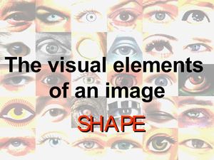 The visual elements of art: SHAPE and PLANE