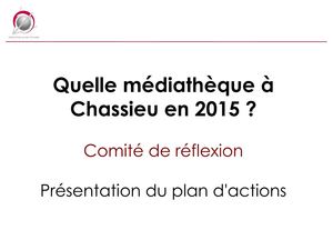 Plan d'action "Quelle médiathèque à Chassieu en 2015 ?"