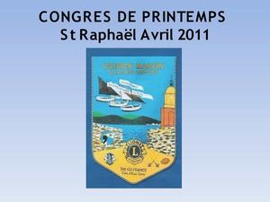 2011-Congrès Lions Côte d'Azur Corse St Raphaël Avril 2011