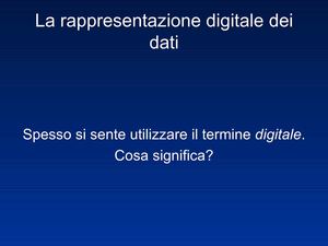 La rappresentazione digitale dei dati