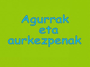 Z EUSKERA - AGURRAK ETA AURKEZPENAK