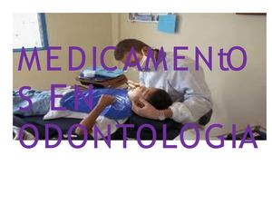 MEDICAMENTOS EN ODONTOLOGIA