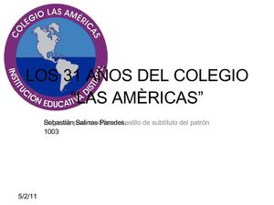 LOS 31 AÑOS DEL COLEGIO "LAS AMÉRICAS"