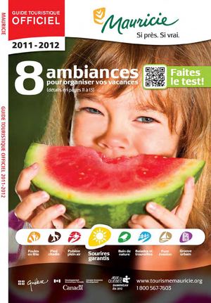 Guide touristique officiel de la Mauricie 2011-2012 - Tourisme Mauricie