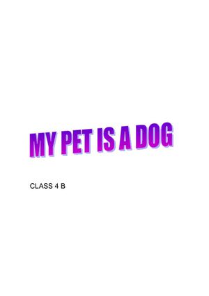 MY PET IS A DOG