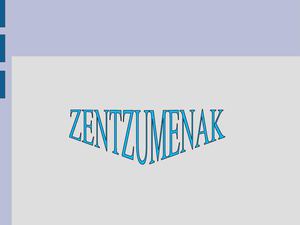 ZENTZUMENAK