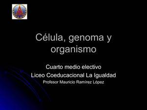 Célula, genoma y organismo