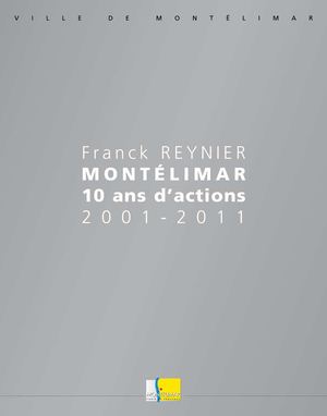 Franck Reynier Montélimar 10 ans d'actions 2001-2010