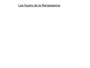 carte les foyers de la Renaissance