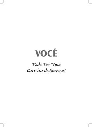 Voce pode ter uma carreira de sucesso!