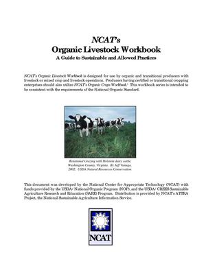 NCAT's Organic Livestock Workbook: A Guide to Sustainable and Allowed Practices
