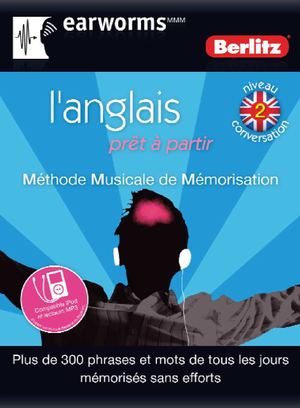Eaworms Anglais volume 2, l'anglais prêt à partir - Berlitz éditions 