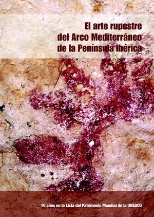 VVAA. Arte rupestre del arco mediterráneo en Península Ibérica. 2009