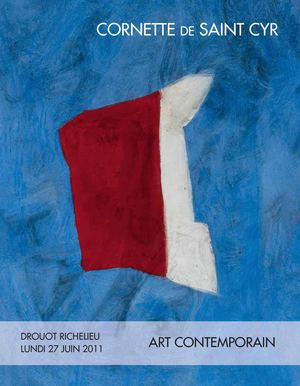 Vente Cornette de Saint Cyr d'art contemporain du 27 juin 2011 à 14h (Drouot Richelieu)