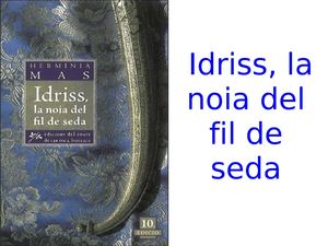 Idriss, la noia del fil de seda