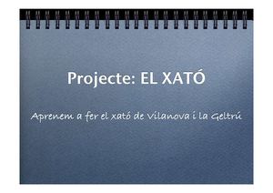 APRENEM A FER EL XATÓ DE VILANOVA I LA GELTRÚ