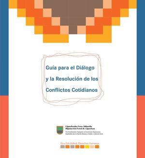 GUÍA PARA EL DIÁLOGO Y LA RESOLUCIÓN DE LOS CONFLICTOS COTIDIANOS