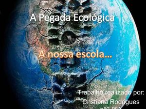 Pegada ecológica da nossa escola...