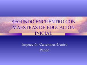 SEGUNDO ENCUENTRO CON MAESTRAS DE EDUCACIÓN INICIAL