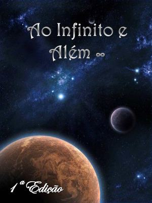 Ao Infinito e Além - 1ª Edição