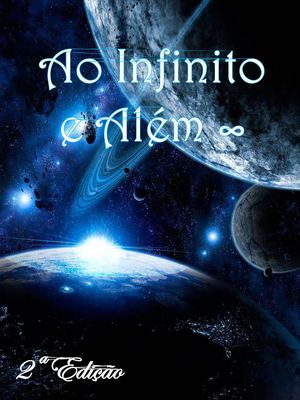 Ao Infinito e Além - 2ª Edição