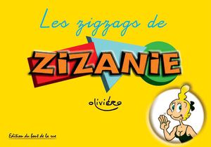 Les zigzags de Zizanie
