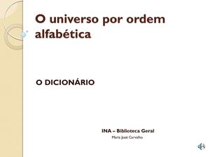 Dicionário: o universo por ordem alfabética