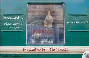Instantanés itinérants D'Irkoutsk à Vladivostok