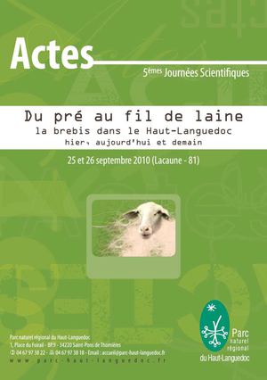 Actes des 5èmes Journées Scientifiques du Parc naturel régional du Haut-Languedoc - Du pré au fil de la laine, la brebis dans le Haut-Languedoc, hier, aujourd'hui et demain