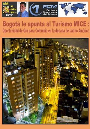 Bogotá le apunta al Turismo MICE, oportunidad de Oro para Colombia en la década de Latino América.