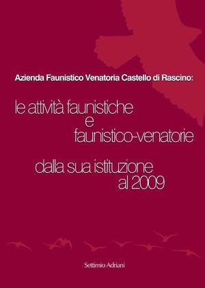 RASCINO: LE ATTIVITA' FAUNISTICHE E FAUNISTICO VENATORIE… Settimio Adriani