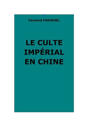 Farjenel Fernand : Le culte impérial en Chine