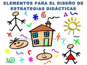 Elementos para el diseño de estrategias didacticas