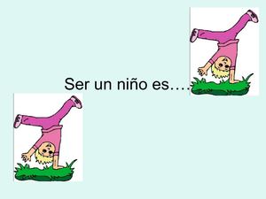 Ser un niño es
