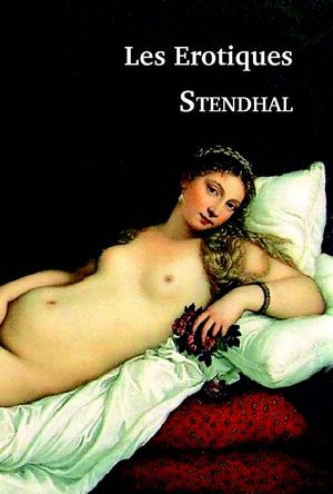 Les Erotiques - Stendhal
