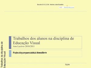 Trabalhos dos alunos na disciplina de Educação Visual 2010/2011