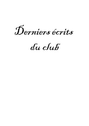 derniers écrits : "Moi" et "Le voyage"